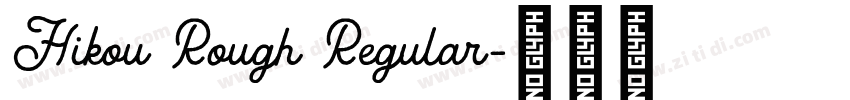 Hikou Rough Regular字体转换